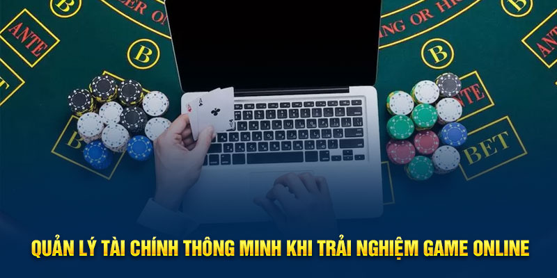 Quản lý tài chính thông minh khi trải nghiệm game online