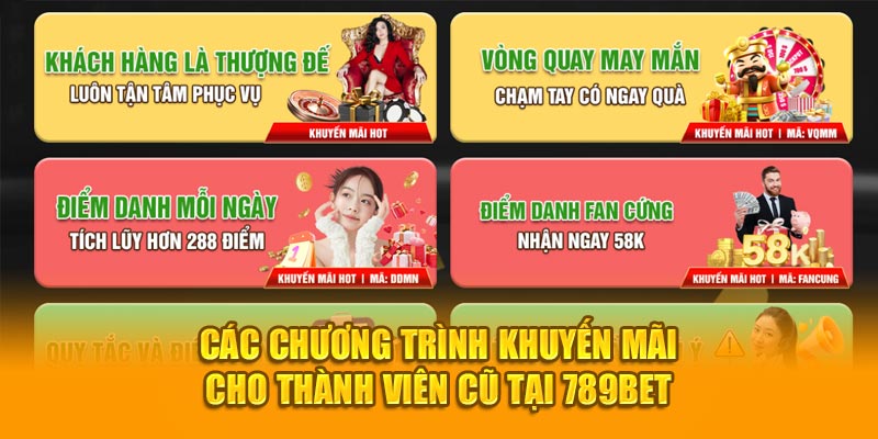 Các chương trình khuyến mãi 789bet cho thành viên cũ