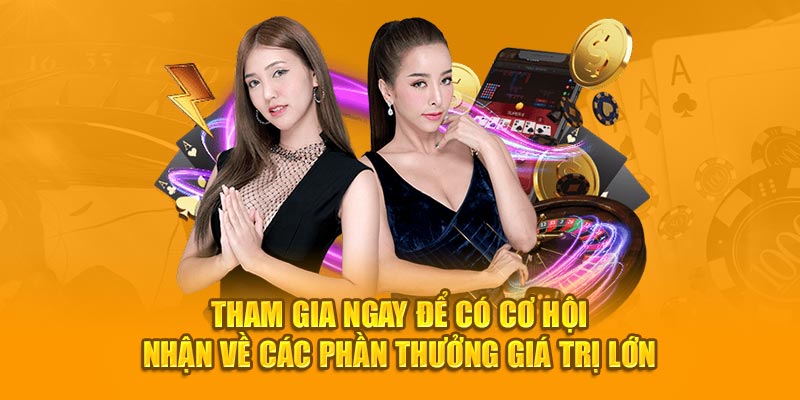 Tham gia ngay để có cơ hội nhận về các phần thưởng giá trị lớn