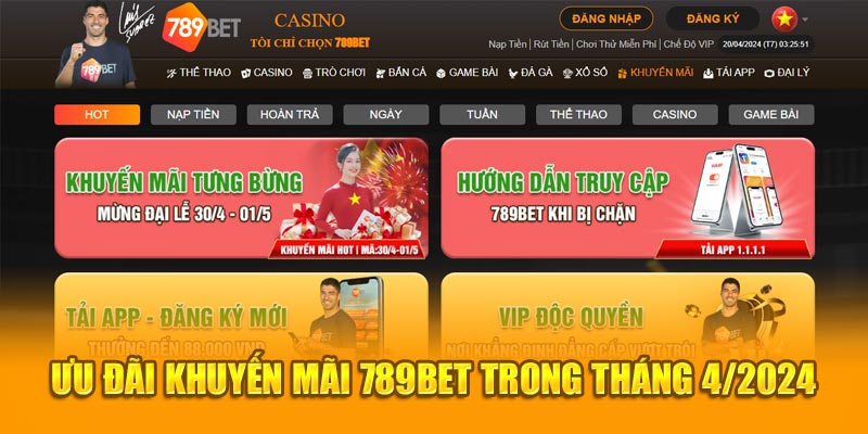 Ưu đãi 789bet trong tháng 4/2024